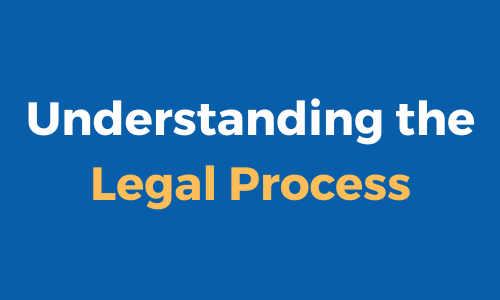 Understanding the Legal Process